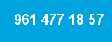961 477 18 57